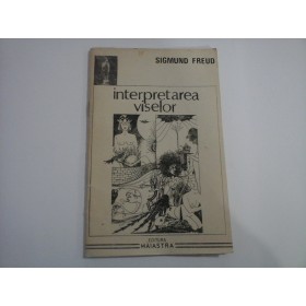     INTERPRETAREA VISELOR - SIGMUND FREUD 